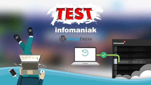 Test de l’hébergeur web infomaniak pour WordPress ( hébergement mutualisé )