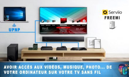 Afficher vos films, vos images et vos musiques sur votre TV depuis votre ordinateur en UPnP