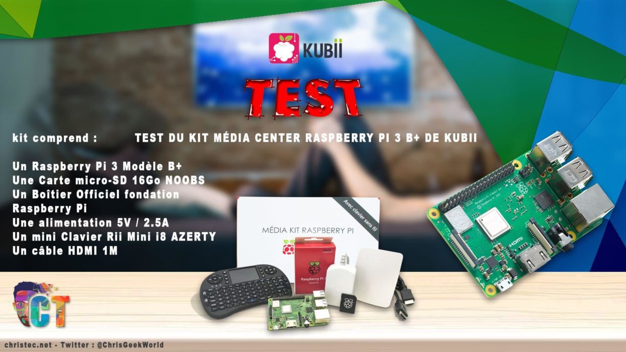 Test du kit média center Raspberry PI 3 B+ de Kubii