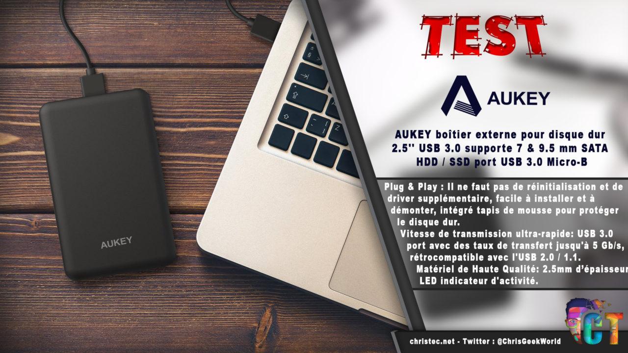 Test du boîtier USB 3 Aukey pour disque dur 2.5” 7 & 9.5 mm SATA HDD / SSD
