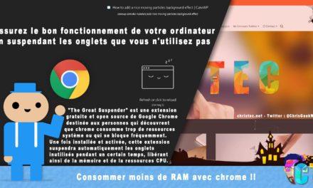 Google Chrome consomme moins de RAM et de ressources CPU avec (The Great Suspender)