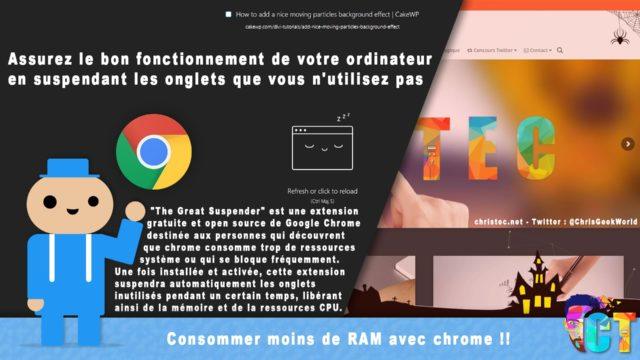 Google Chrome consomme moins de RAM et de ressources CPU avec (The Great Suspender)