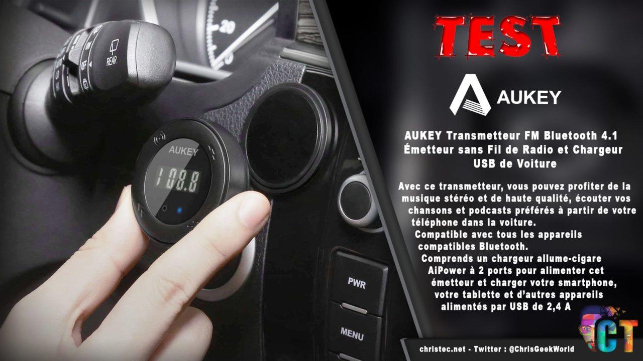 Test du transmetteur Bluetooth / FM Aukey avec chargeur USB pour voiture