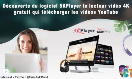 Découverte du logiciel 5KPlayer le lecteur vidéo 4K gratuit qui télécharger les vidéos YouTube