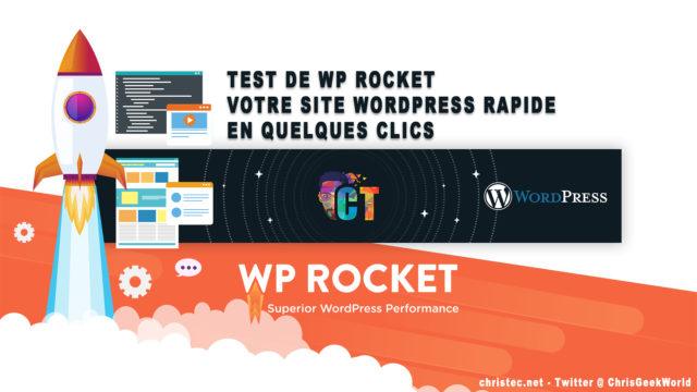WP Rocket découverte et test du plugin de cache pour Wordpress