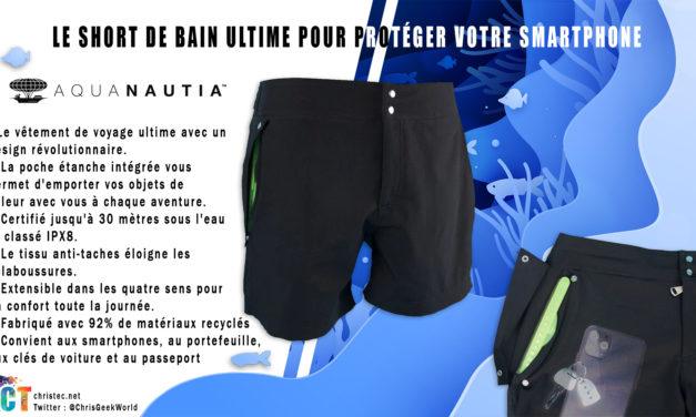 Aquanautia le short de bain ultime pour protéger votre smartphone de l’eau