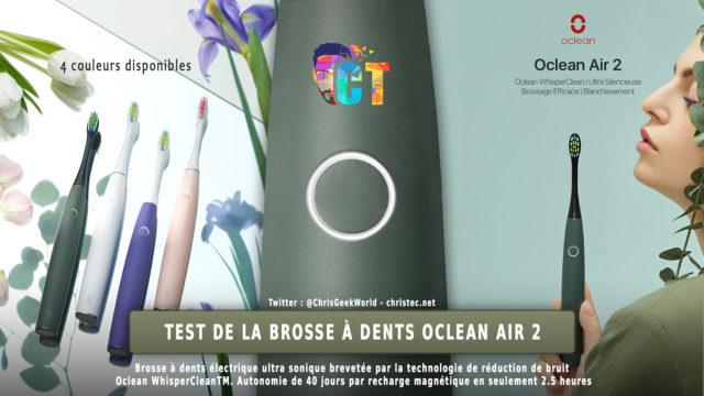 Test de brosse à dents électrique Oclean Air 2, l’efficacité abordable !!