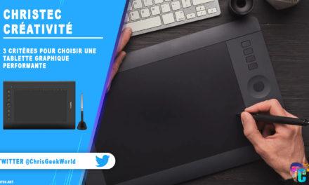 3 critères pour choisir une tablette graphique performante