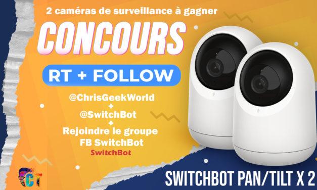 Concours twitter pour gagner 2 caméras de surveillance SwitchBot Pan/Tilt