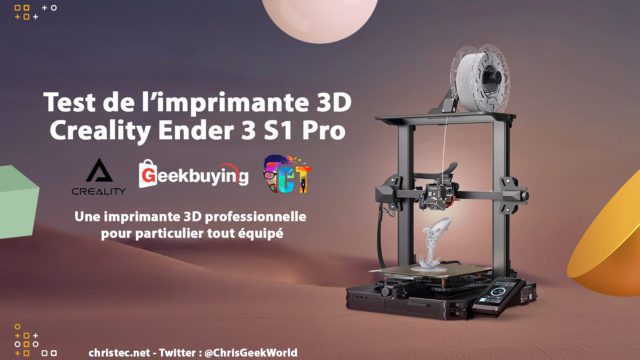 Test de l’imprimante 3D Creality Ender 3 S1 Pro