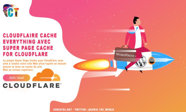 Cloudflaire cache everything sur Wordpress avec Super Page Cache for Cloudflare