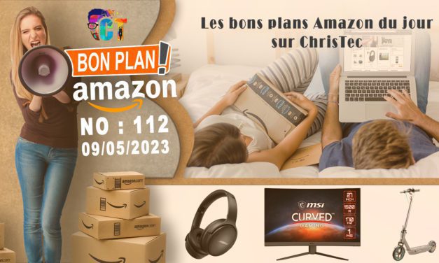 Bons Plans Amazon (112) 09 / 05 / 2023