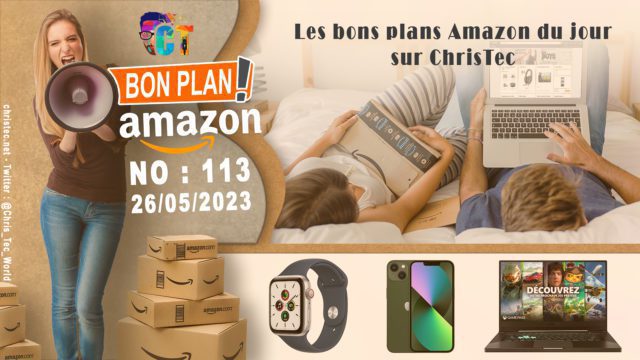 Bons Plans Amazon (113) 26 / 05 / 2023