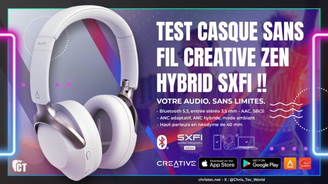 Test Creative Zen Hybrid SXFI : le casque sans fil qui démocratise le Spatial Audio 🎧